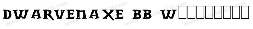 DwarvenAxe BB W00字体转换